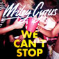 We Can’t Stop