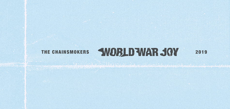 World War Joy อัลบั้มใหม่จาก The Chainsmokers ที่จะสร้างความเอ็นจอยให้กับทุกคน